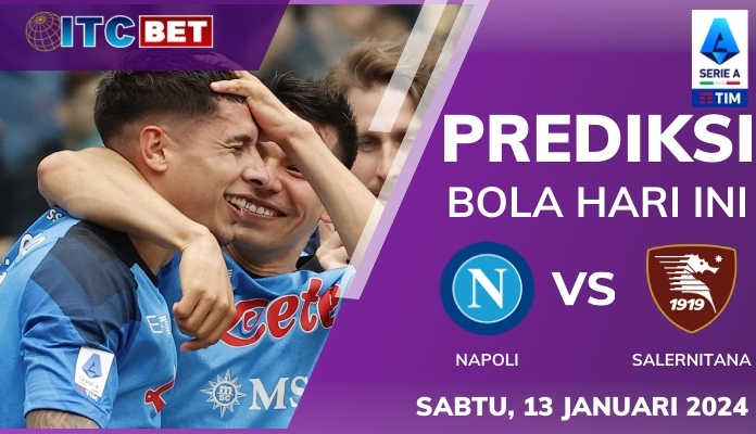 Prediksi Napoli vs Salernitana 13 Januari 2024